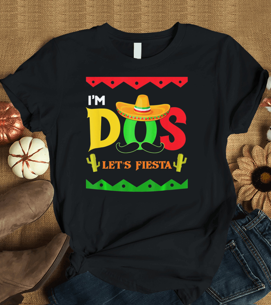 I'm Dos Let's Fiesta Sombrero Cactus Cinco De Mayo T-Shirt