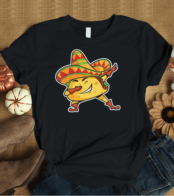 T-Shirt: Dabbing Taco with Sombrero Cinco de Mayo T-Shirt Dabbing Taco with Sombrero Cinco de Mayo T-Shirt
