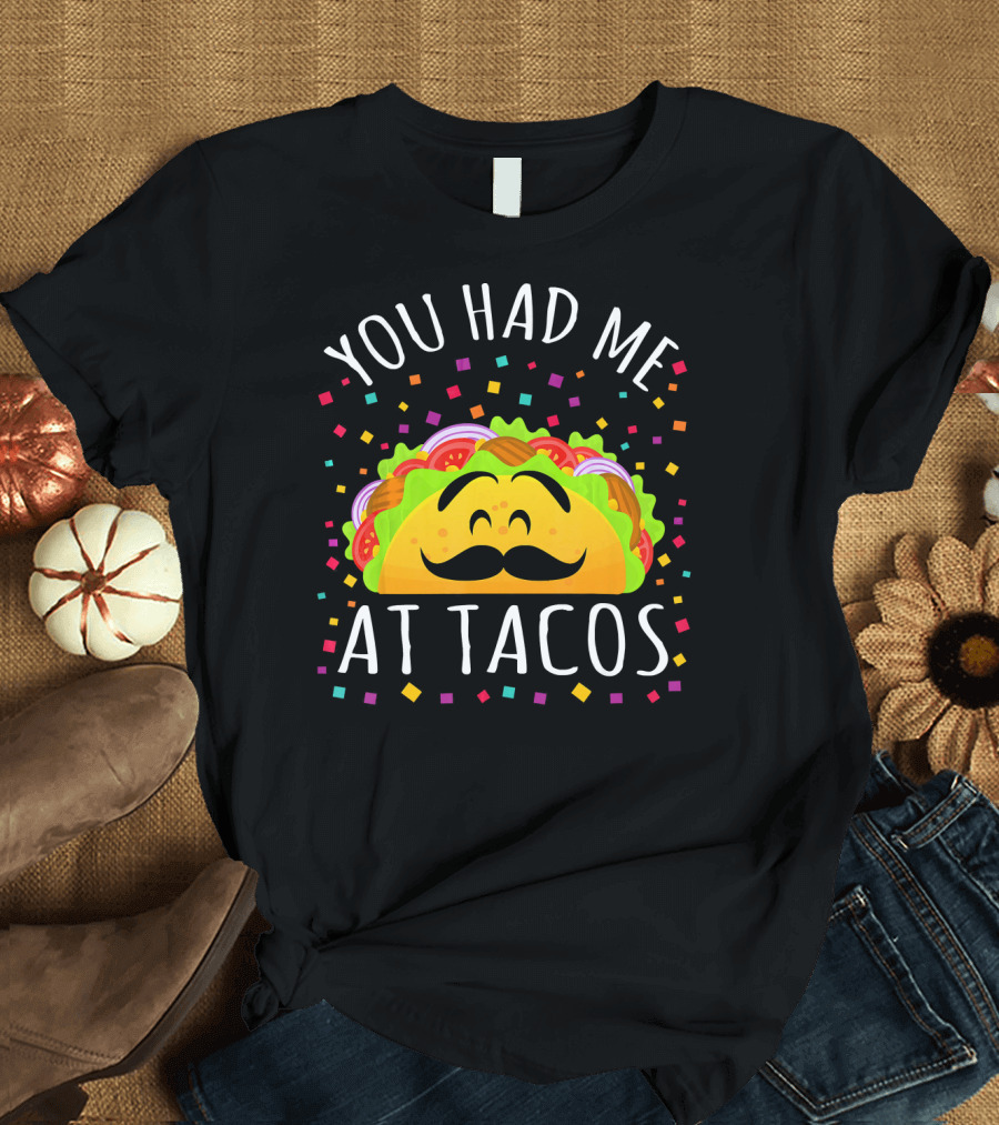 Cinco de Mayo You Had Me At Tacos Smiling Mustache Taco with Confetti T-Shirt