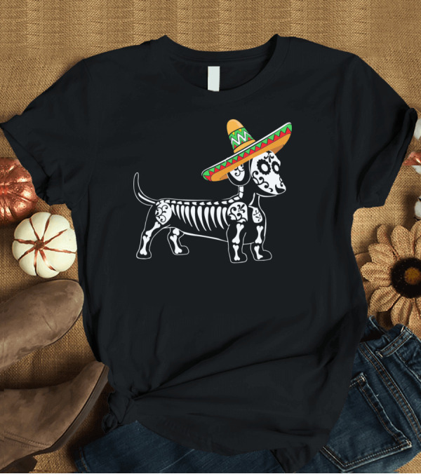 T-Shirt: Dachshund Cinco De Mayo Skeleton Dog Sombrero Mom Pet Do T-Shirt Dachshund Cinco De Mayo Skeleton Dog Sombrero Mom Pet Do T-Shirt