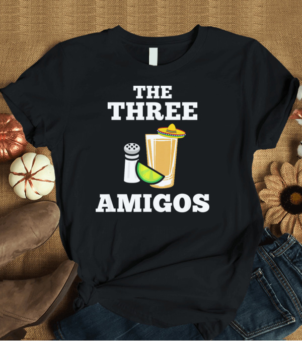 T-Shirt: The Three Amigos Tequila Lime Salt Sombrero Glass Cinco T-Shirt The Three Amigos Tequila Lime Salt Sombrero Glass Cinco T-Shirt