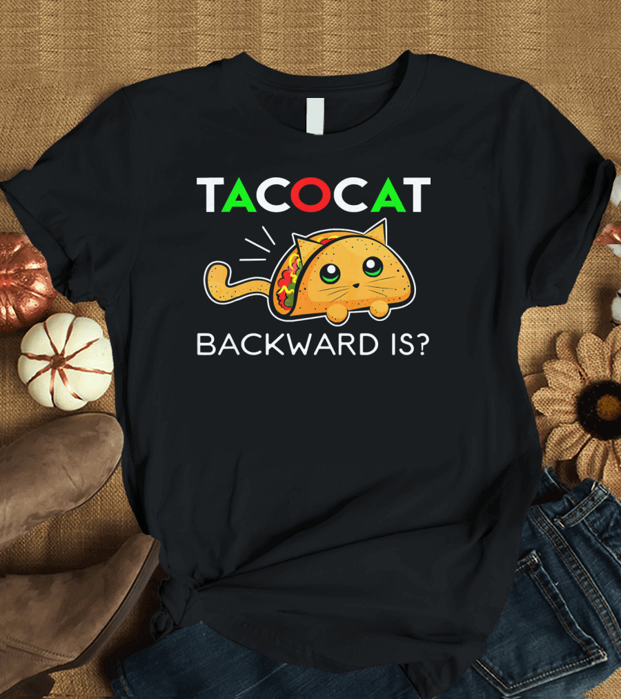 Taco Cat Backward Is Cinco De Mayo T-Shirt