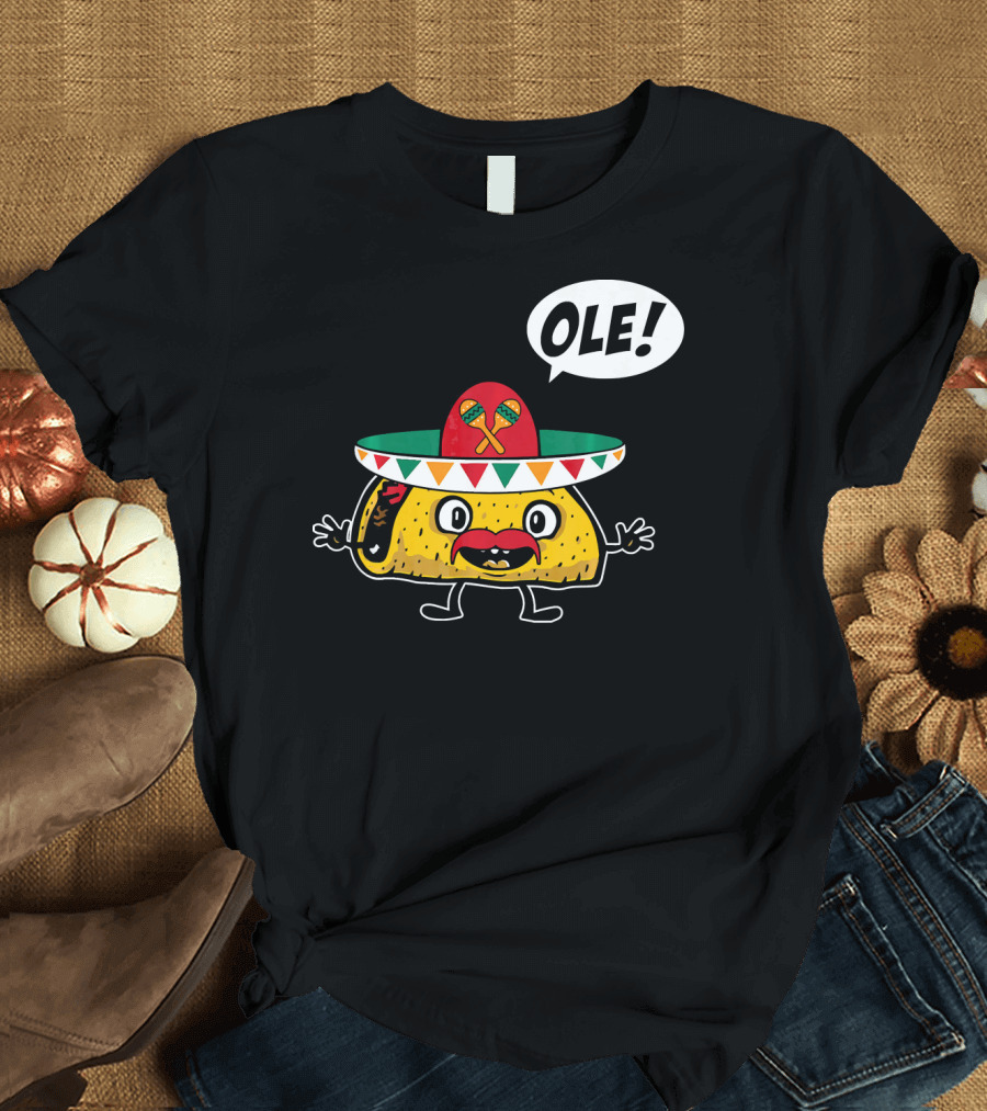 Ole Funny Taco with Sombrero for Cinco De Mayo T-Shirt