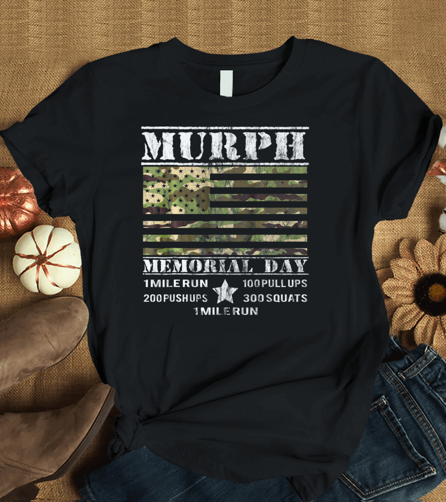 Murph Memorial Day 1 Mile Run 100 Pull Ups 200 Push Ups 300 Squats Camo Patriotic T-Shirt