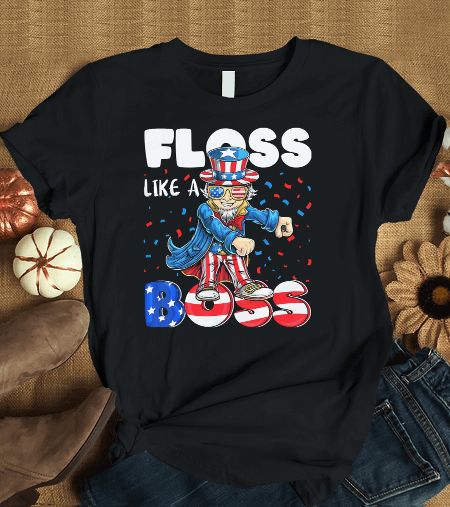 Floss Like a Boss Flossing Patriotic Uncle Sam Dance Moves T-Shirt