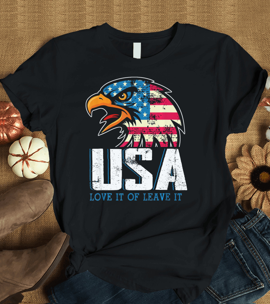 USA Eagle Love It or Leave It America T-Shirt