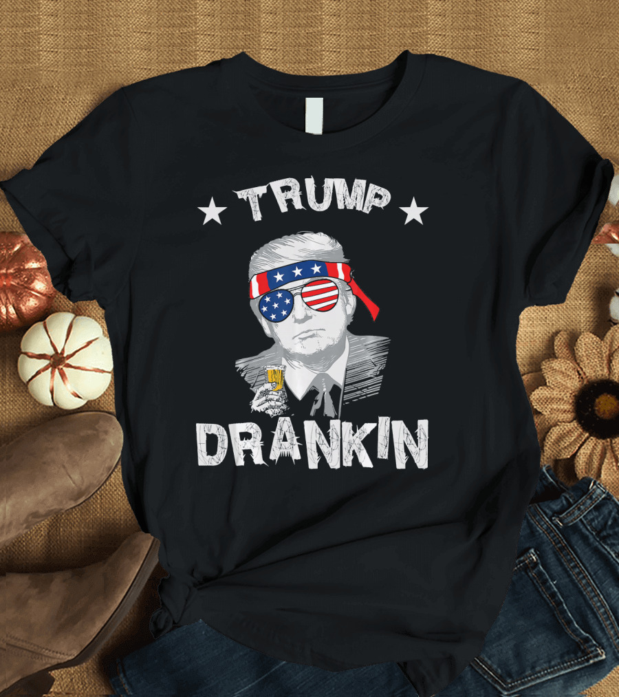 Trump Drankin Patriotic Sunglasses and Drink Pop Culture T-Shirt