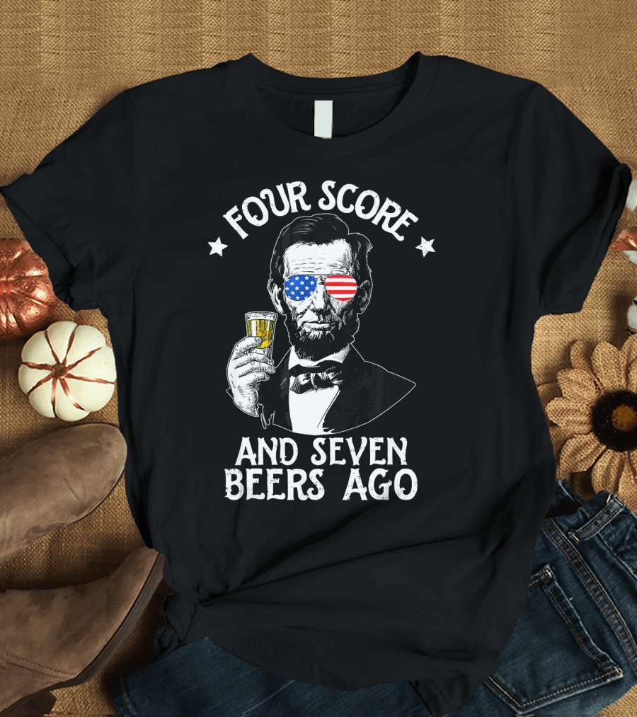 Four Score and Seven Beers Ago Lincoln with American Flag Glasses T-Shirt