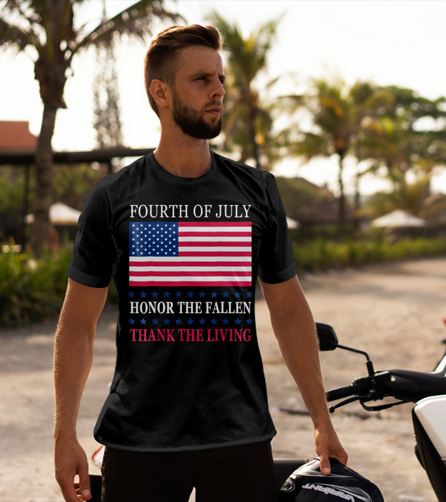 Fourth Of July Honor The Fallen Thank The Living Flag T-Shirt