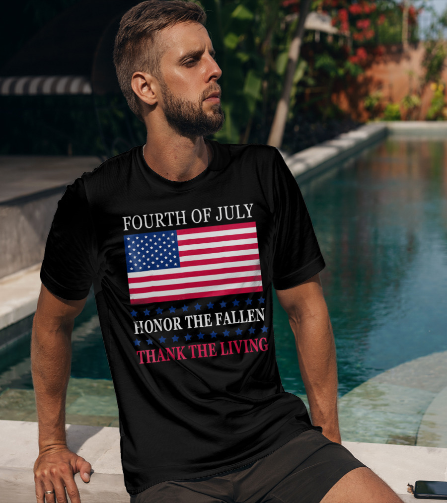 Fourth Of July Honor The Fallen Thank The Living Flag T-Shirt