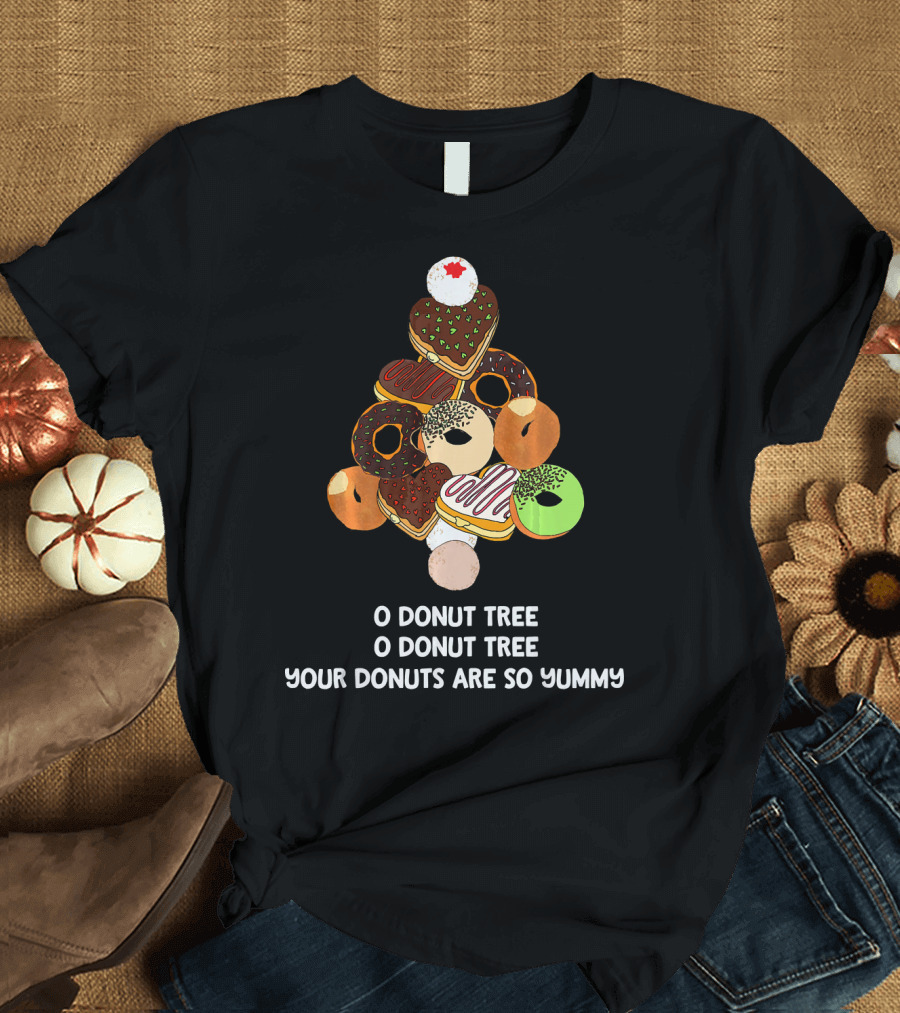 O Donut Tree Your Donuts Are So Yummy Funny Christmas Donuts Joke T-Shirt