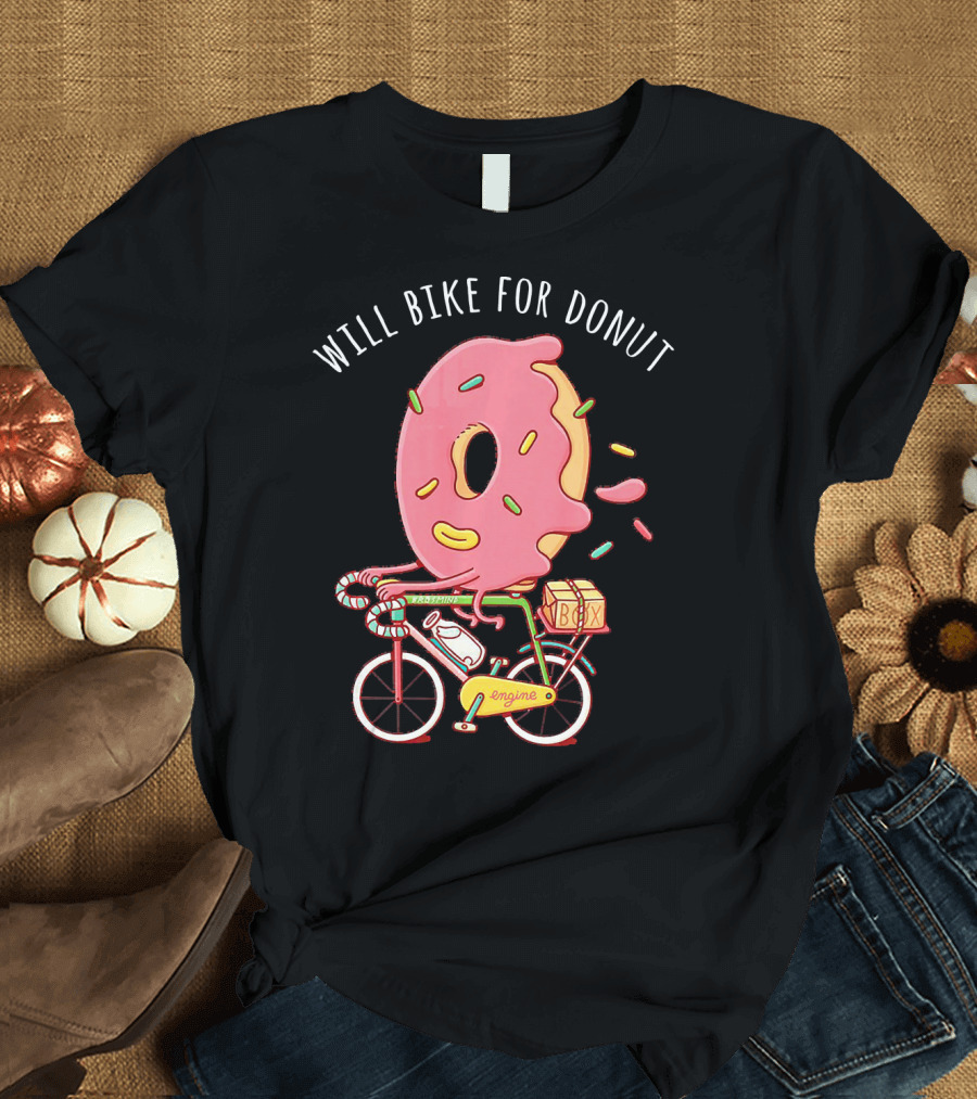 Will Bike for Donut Bicycle Cycle Cyclis Engine Box T-Shirt