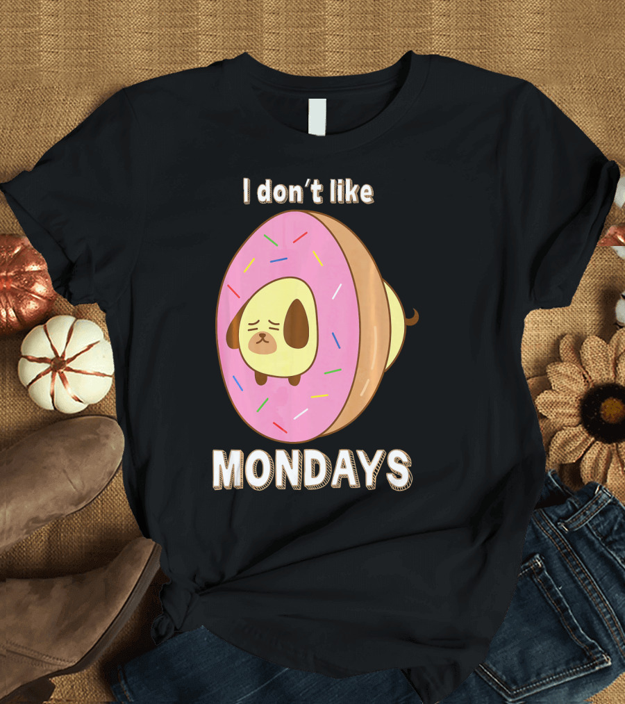 I Don’t Like Mondays Donut Dog T-Shirt