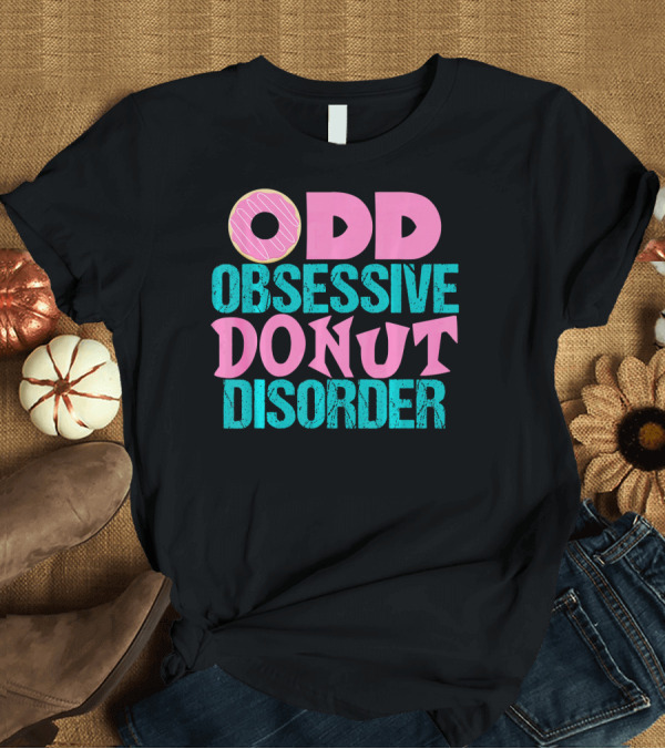 T-Shirt: ODD Obsessive Donut Disorder Pink Icing T-Shirt ODD Obsessive Donut Disorder Pink Icing T-Shirt