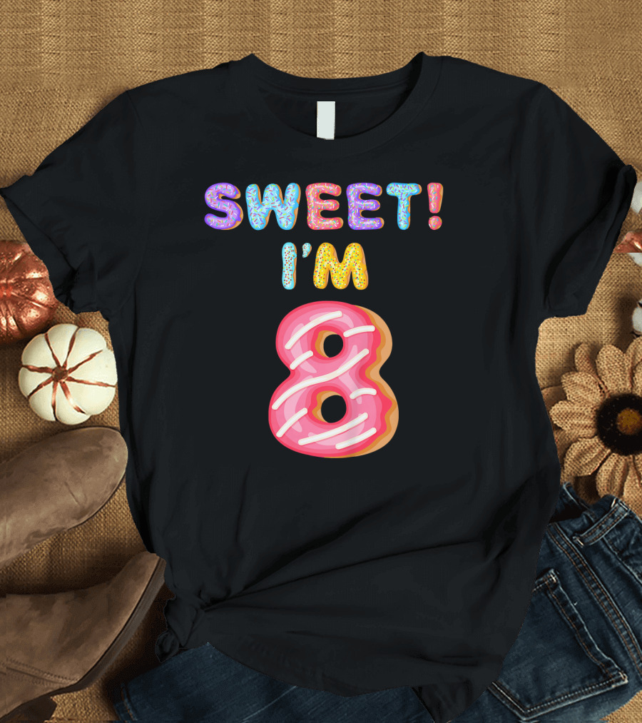 Sweet I'm 8 Birthday Kids Girls T-Shirt