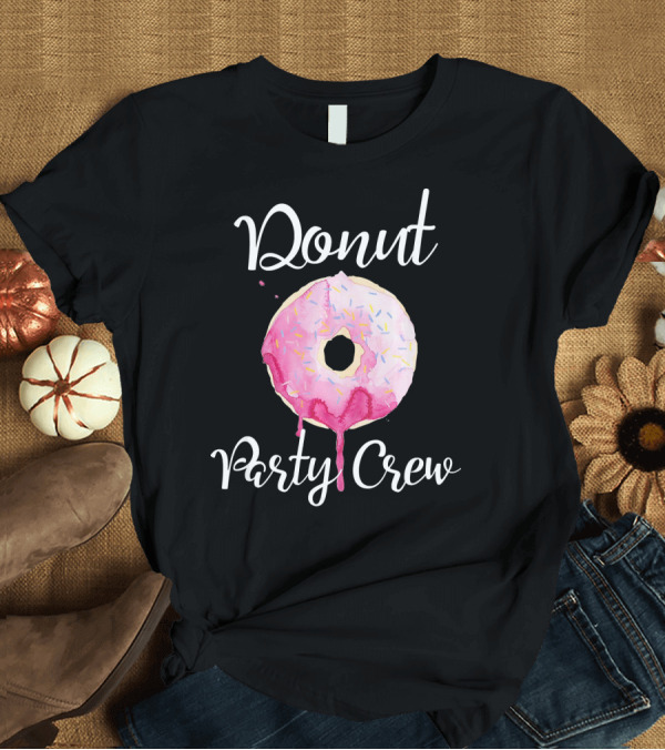 T-Shirt: Donut Party Crew Donut Birthday T-Shirt Donut Party Crew Donut Birthday T-Shirt