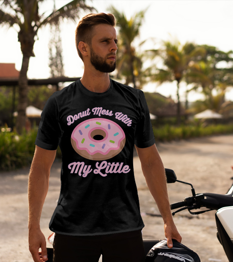 Donut Mess With My Little Pink Sprinkled Donut T-Shirt