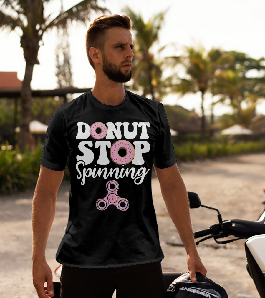 Donut Stop Spinning Fidget Spinner Pink Donuts T-Shirt