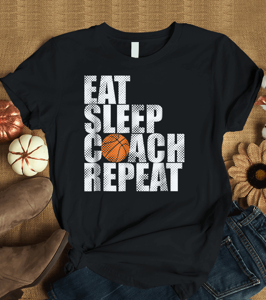 Eat Sleep Coach Basketball Repeat Vintage Style Fun Sports T-Shirt