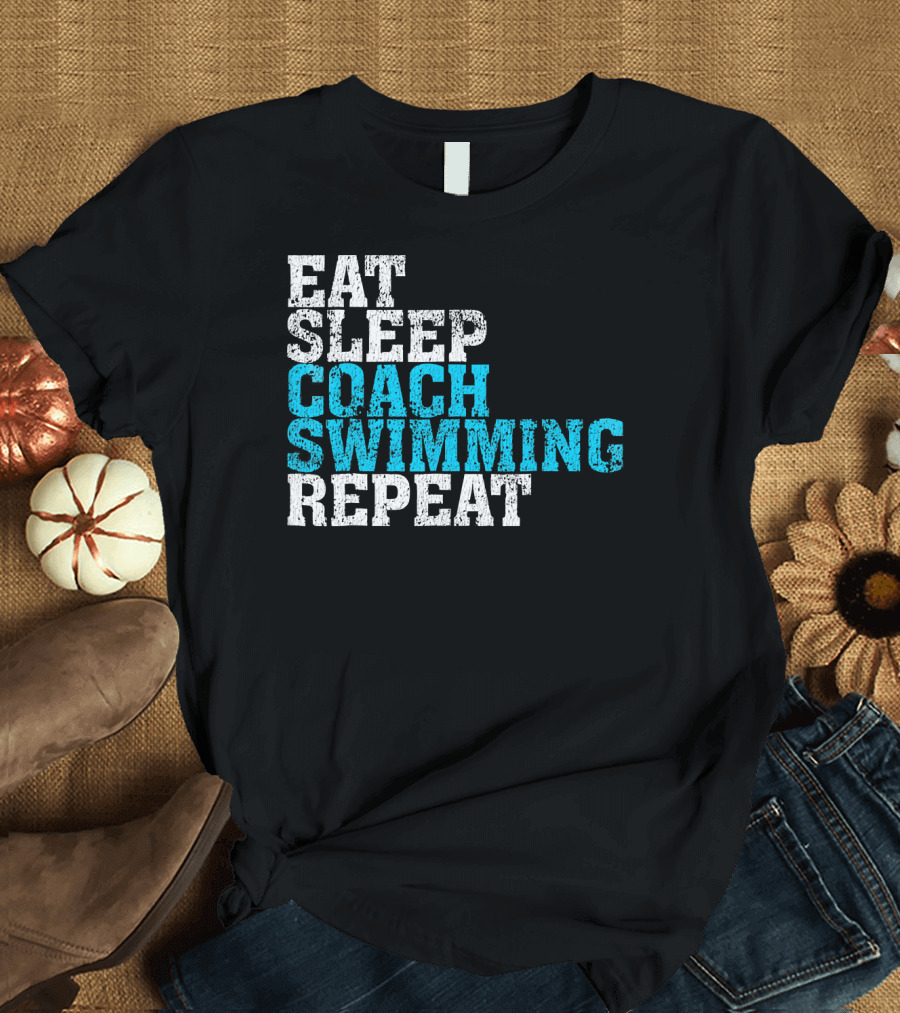 Eat Sleep Coach Swimming Repeat T-Shirt