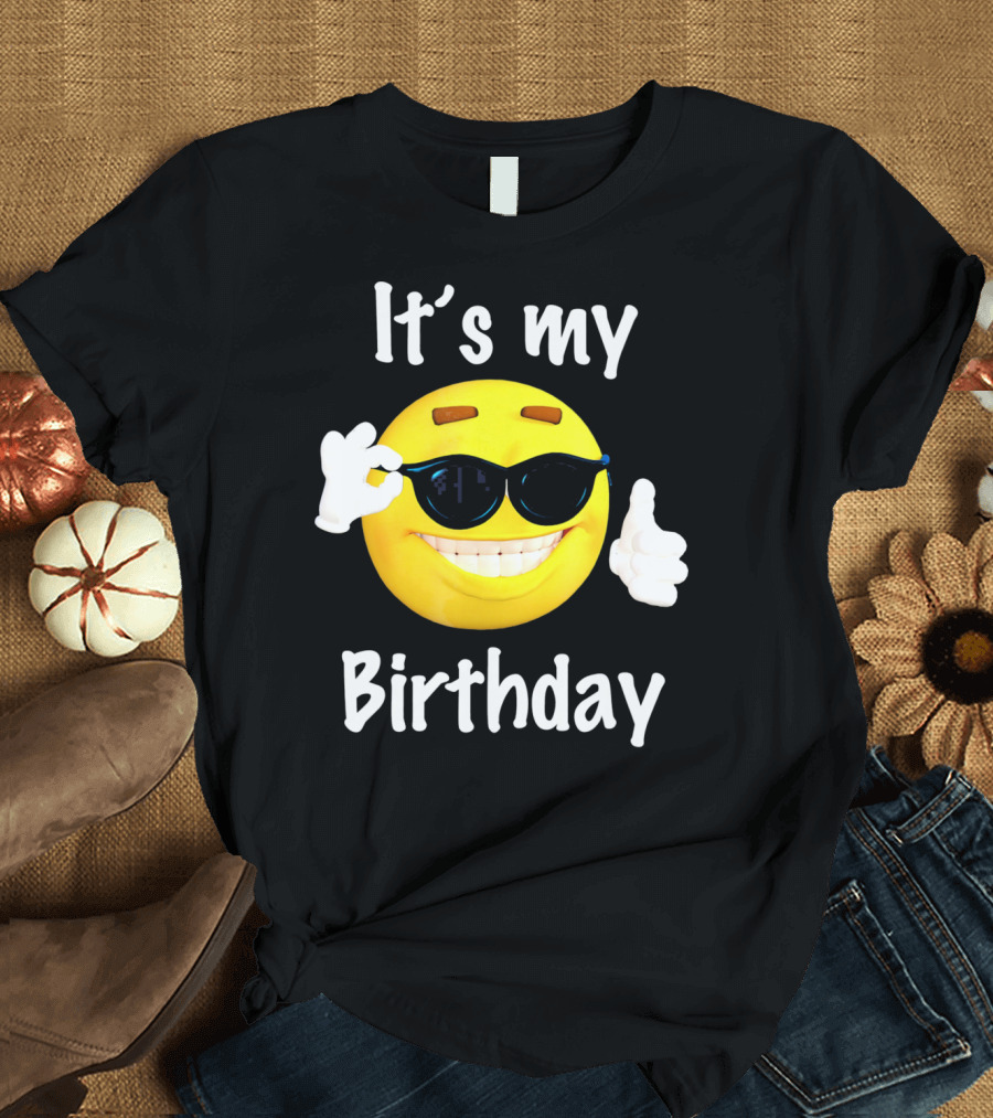 It's My Birthday Emoji Sunglasses Smile T-Shirt