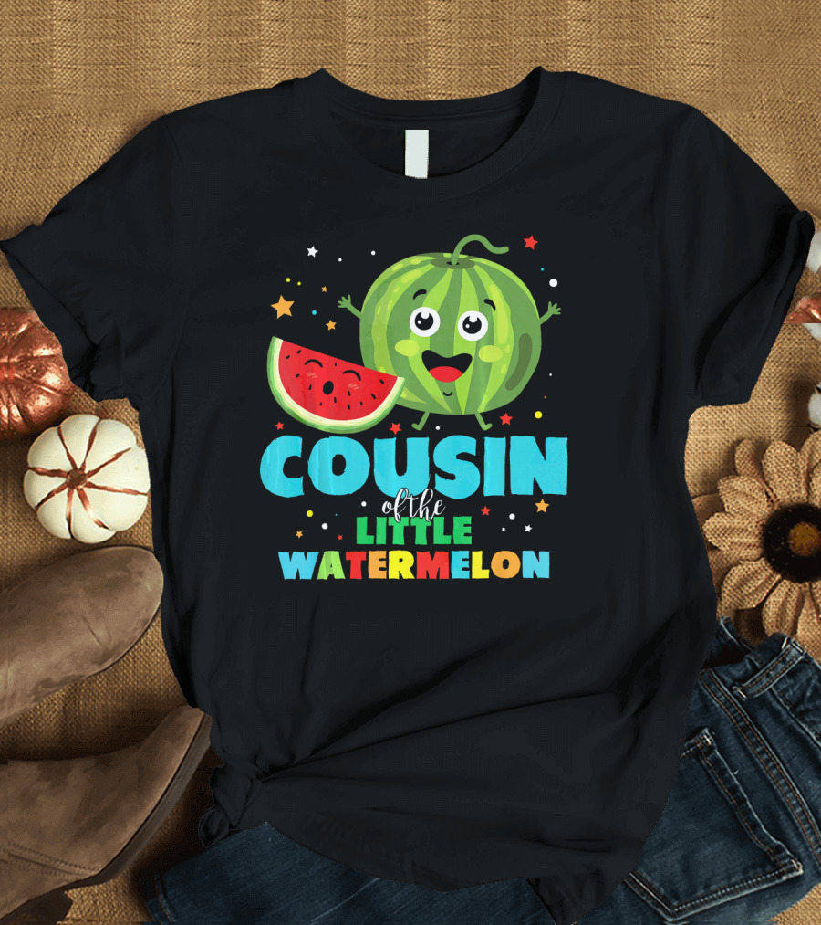COUSIN of the LITTLE WATERMELON T-Shirt