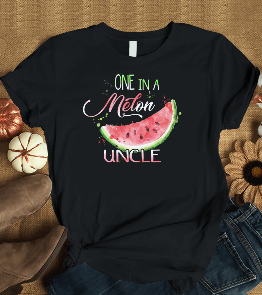 One In A Melon Uncle Watermelon Slice Funny T-Shirt