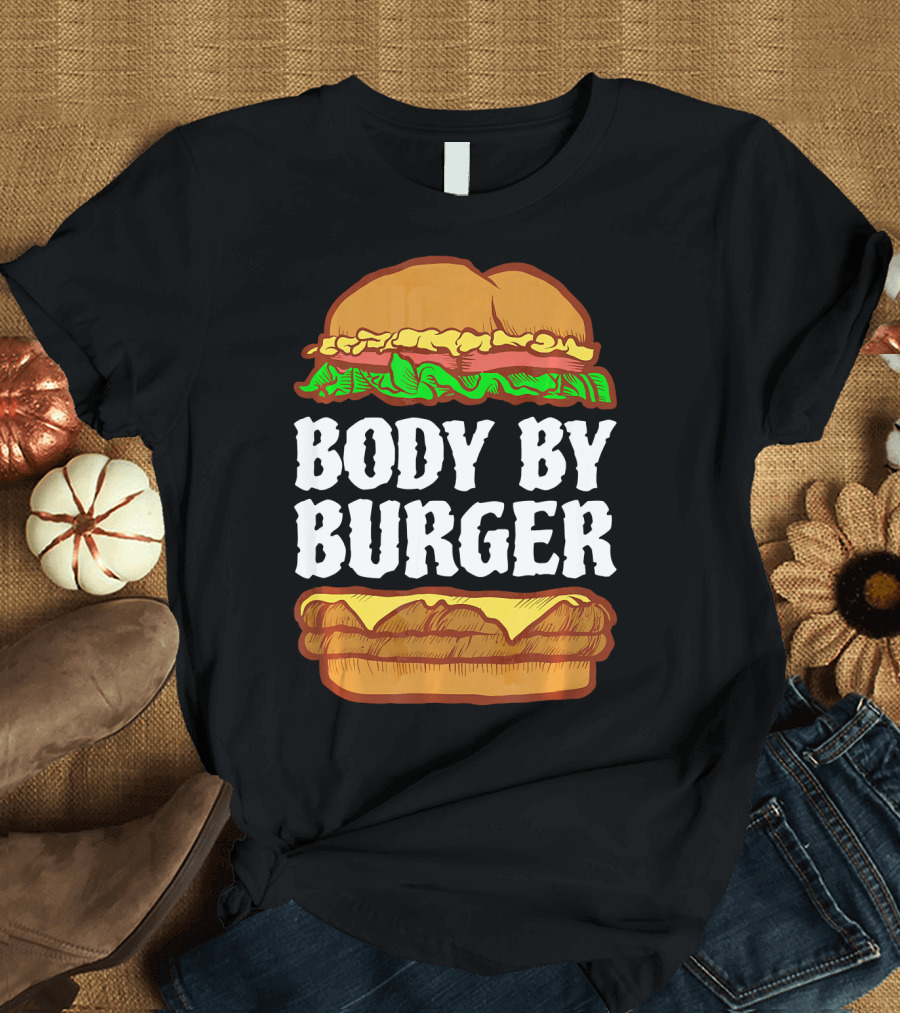 Body By Burger Hamburger Gym Funny T-Shirt