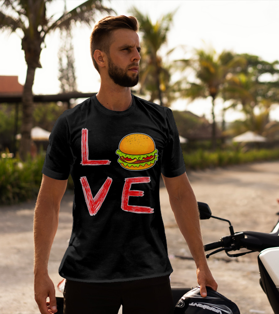 Love Burger Special For Burger T-Shirt
