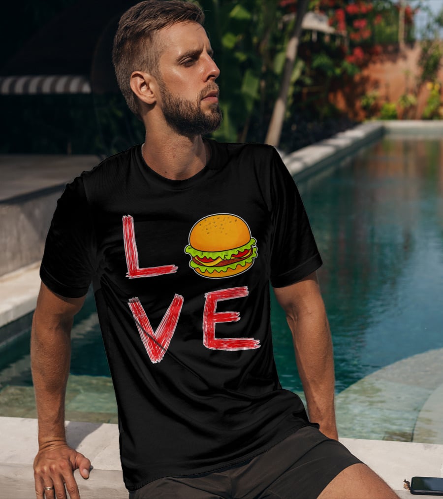 Love Burger Special For Burger T-Shirt