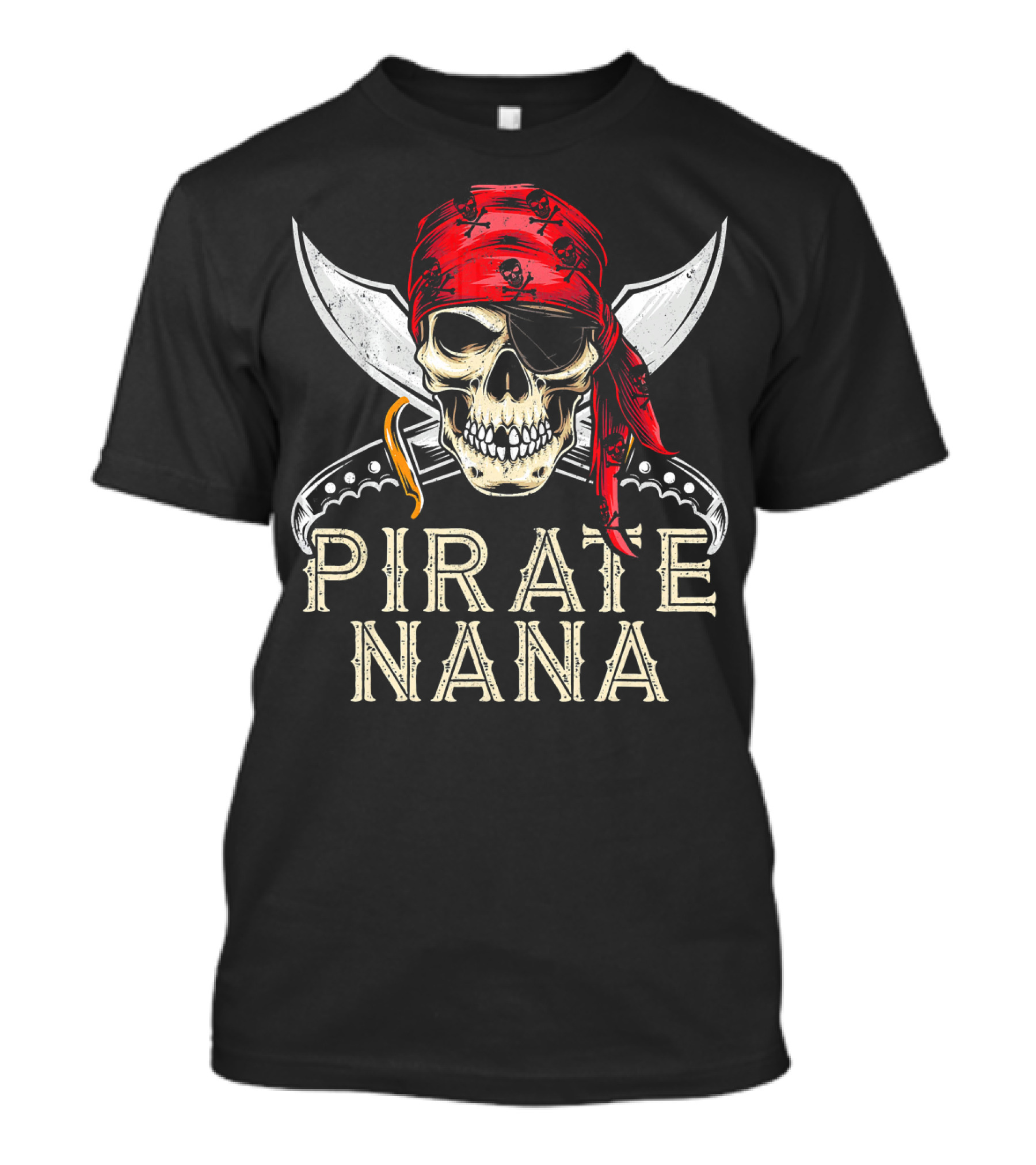 Pirate Nana Skull With Bandana And Crossed Swords Jolly Roger Flag T-Shirt