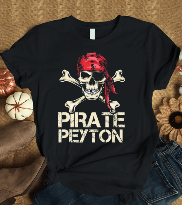 T-Shirt: PIRATE PEYTON Skull Crossbones Red Bandana Birthday Personalize T-Shirt PIRATE PEYTON Skull Crossbones Red Bandana Birthday Personalize T-Shirt