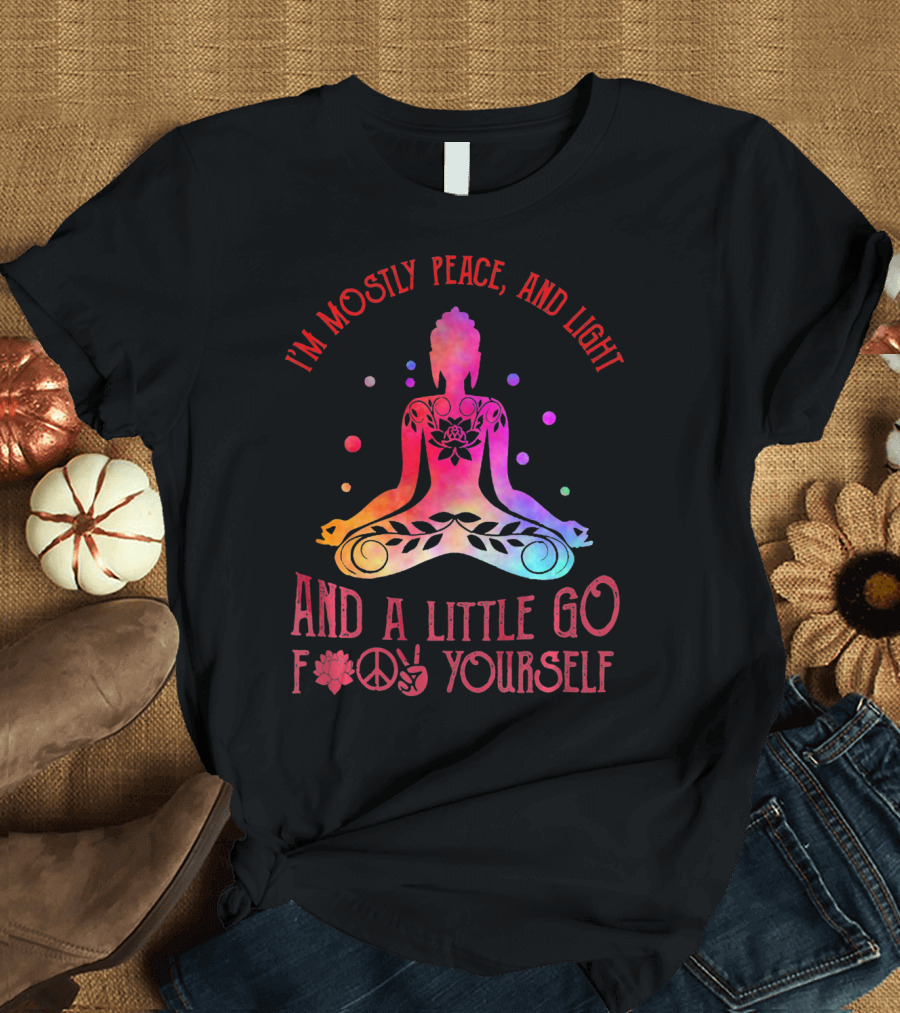I'm Mostly Peace Love Light Yoga And A Little Go F Yourself Vintage T-Shirt
