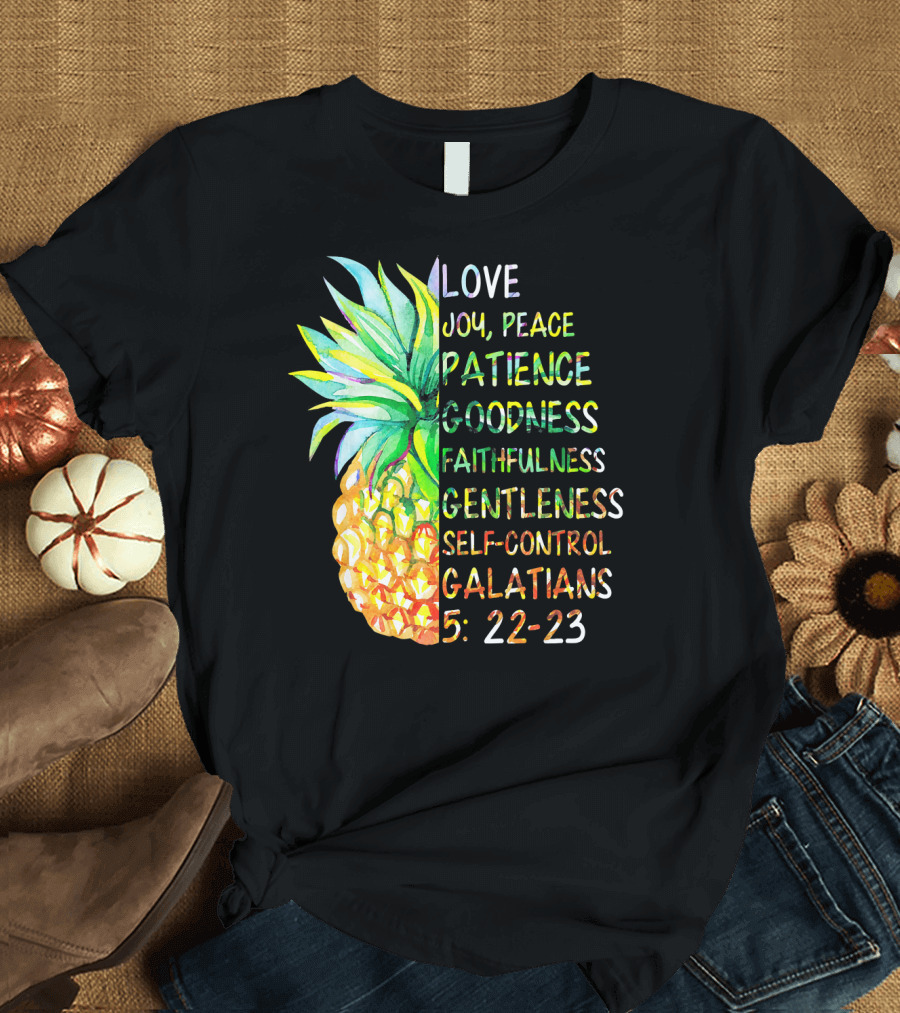 Pineapple Bible Galatians 5:22-23 Love Joy Peace Patience Goodness Faithfulness Gentleness Self-Control T-Shirt