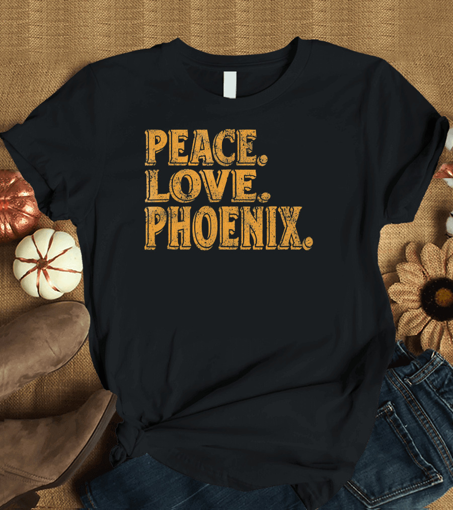 Peace Love Phoenix Retro Vibes Arizona T-Shirt