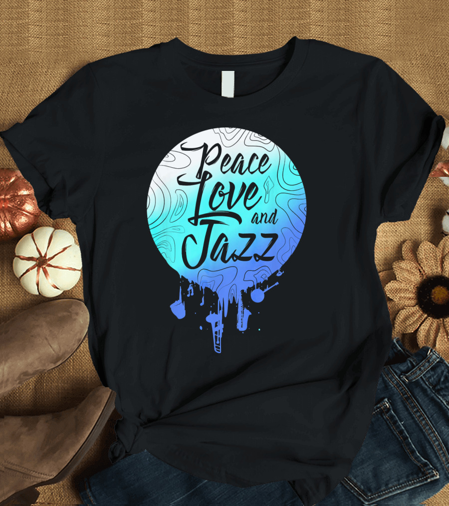 Peace Love and Jazz Cool Fun T-Shirt