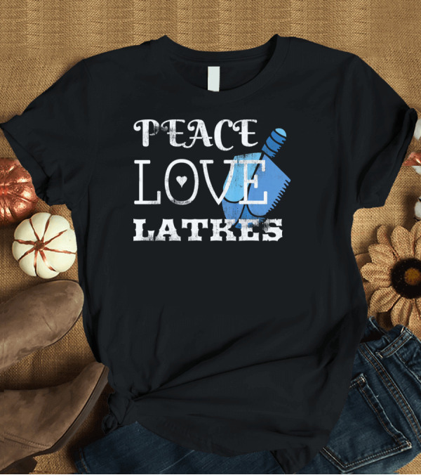 T-Shirt: Peace Love Latkes Blue Dreidel T-Shirt Peace Love Latkes Blue Dreidel T-Shirt