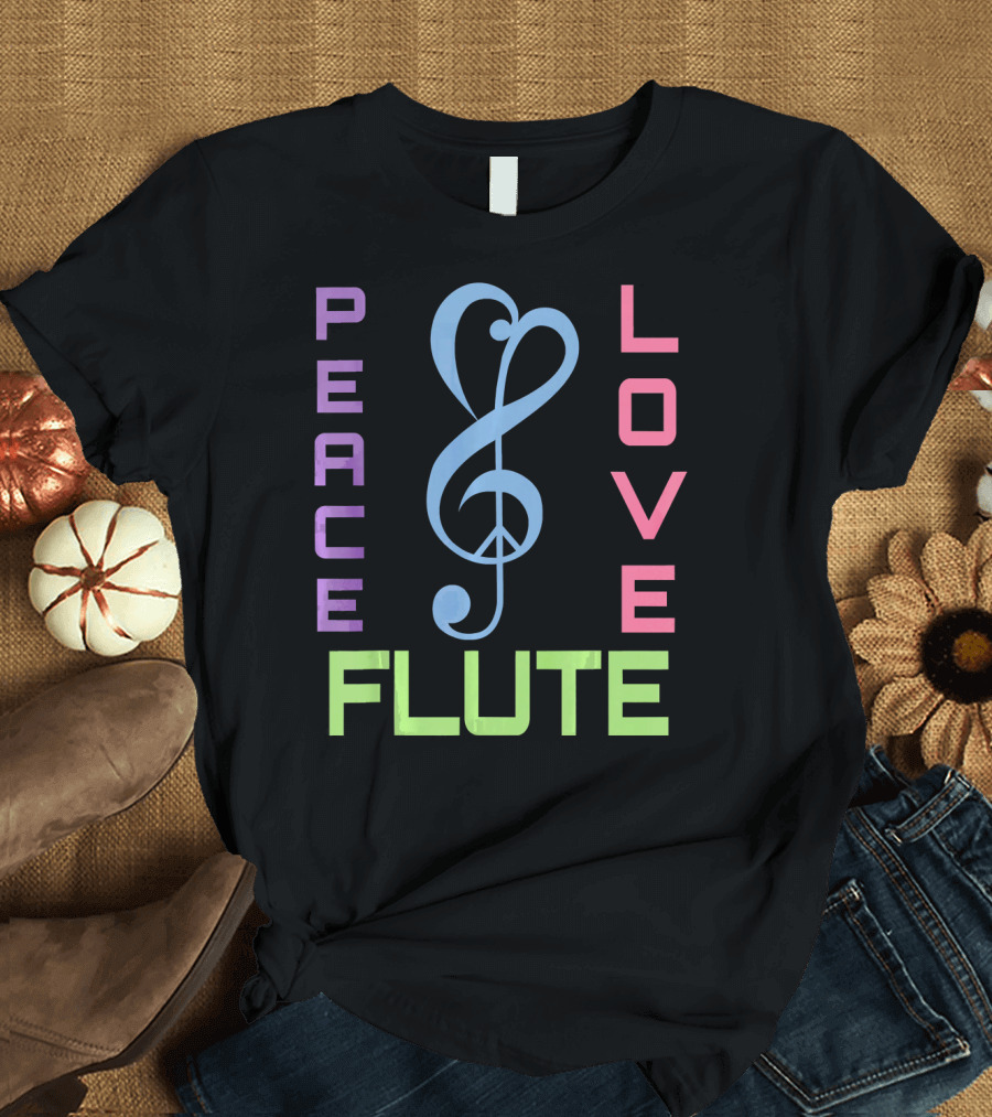 Peace Love Flute Music Clef Harmony T-Shirt