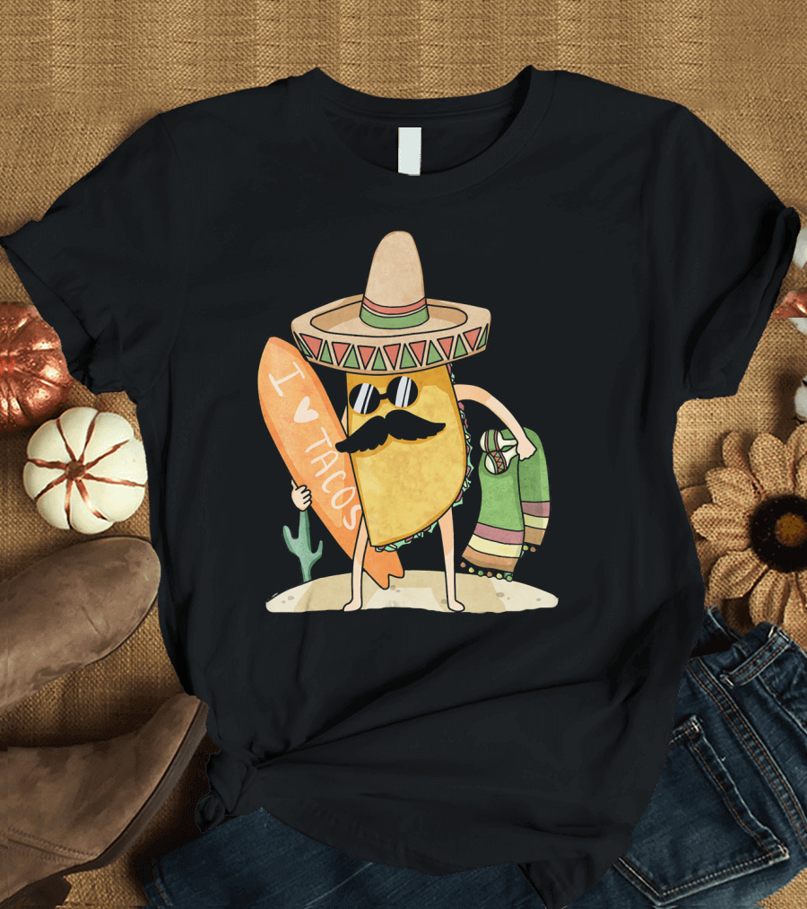 I Love Tacos Funny Mexican Surfing Beach T-Shirt