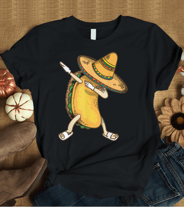 T-Shirt: Dabbing Taco Sombrero Cinco de Mayo Fiesta T-Shirt Dabbing Taco Sombrero Cinco de Mayo Fiesta T-Shirt