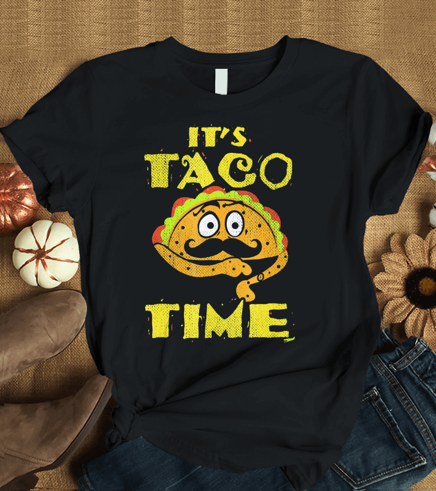 It's Taco Time Funny Mexican Mustache Cartoon Taco T-Shirt