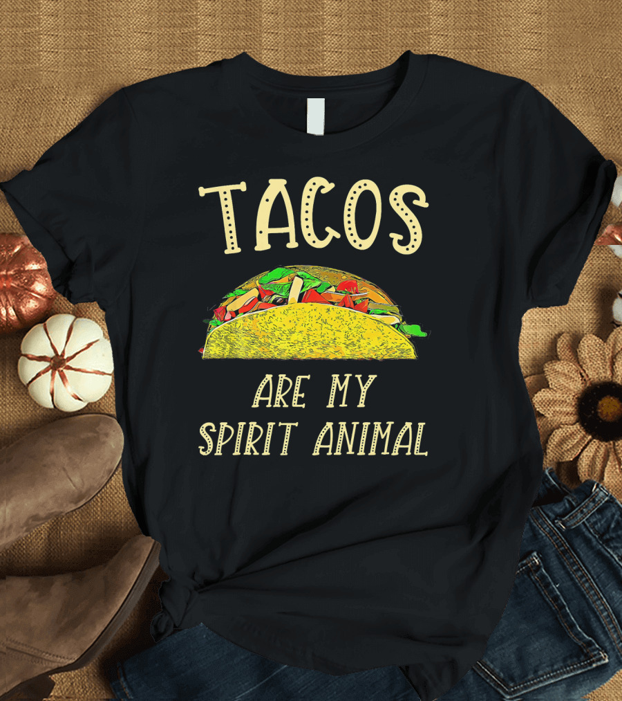 Tacos Are My Spirit Animal T-Shirt