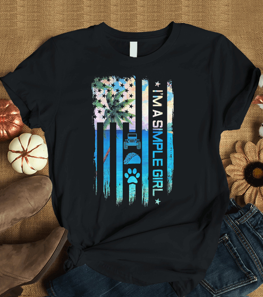 I'm A Simple Girl Jeeps Tacos Dogs American Flag Palm Tree T-Shirt