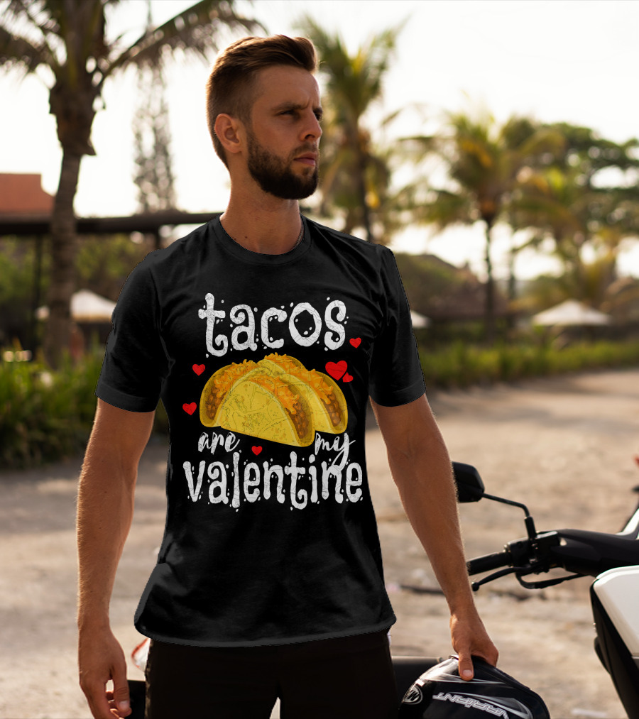Tacos Are My Valentine Valentine With Hearts And Tacos T-Shirt