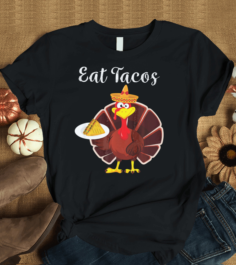 Turkey Eat Tacos Funny Mexican Sombrero T-Shirt