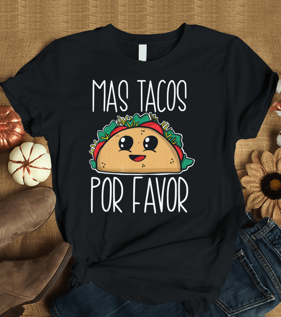 Mas Tacos Por Favor Cute Cartoon Taco T-Shirt