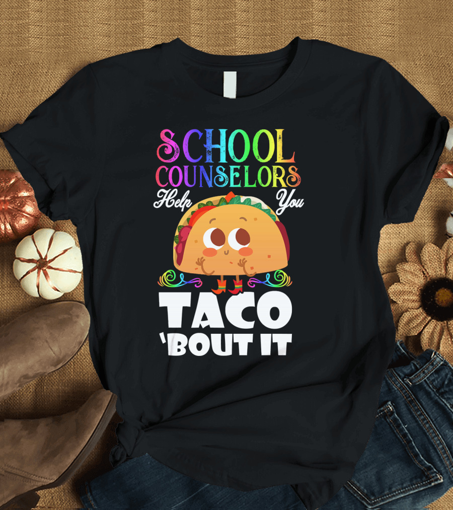 School Counselors Help You Taco Bout It Cute Taco Character T-Shirt