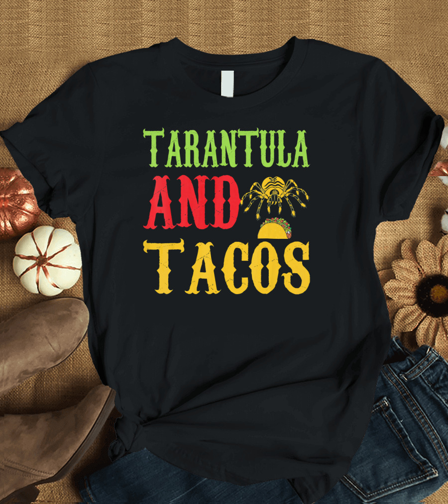 Tarantula And Tacos Pet Lovers Fun T-Shirt