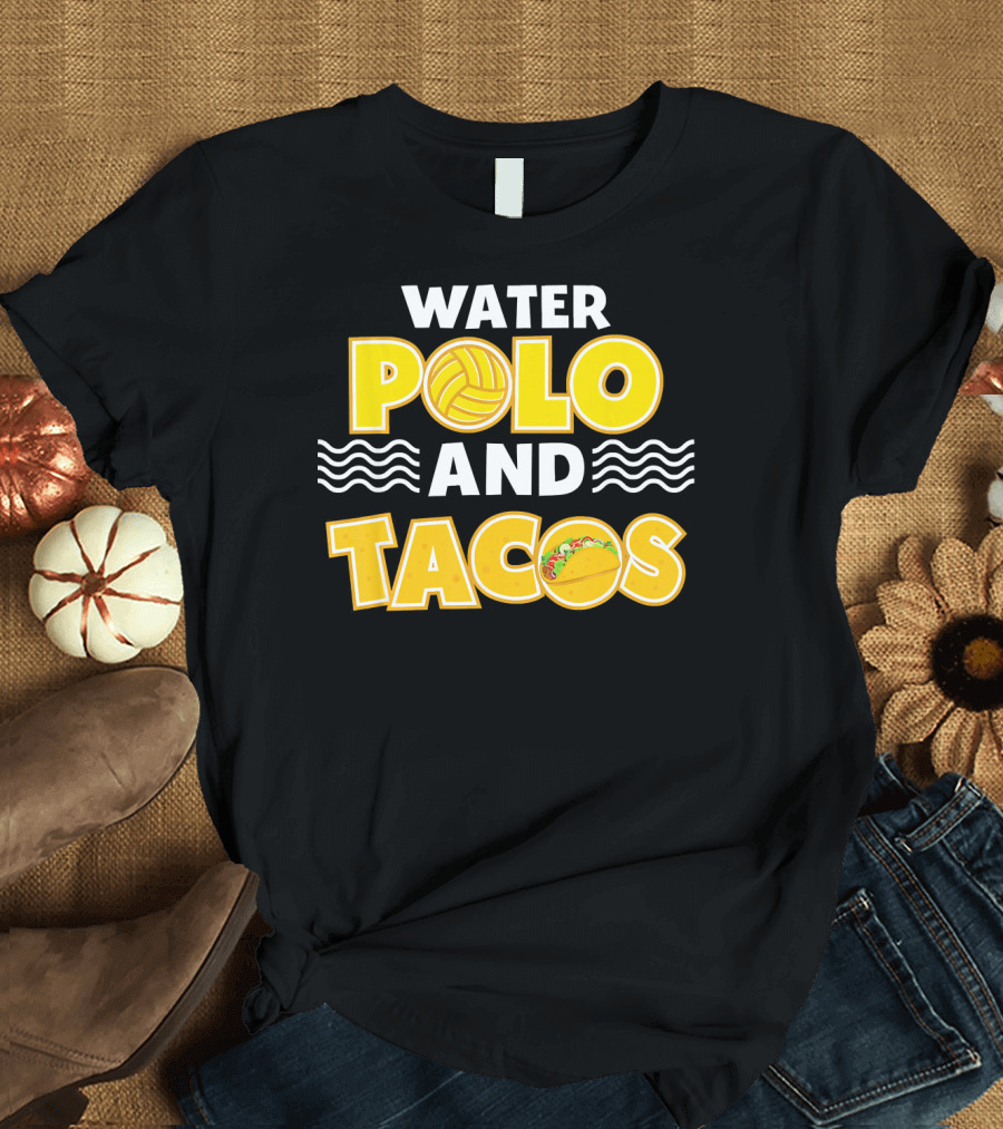 Water Polo and Tacos Player Team Gro T-Shirt
