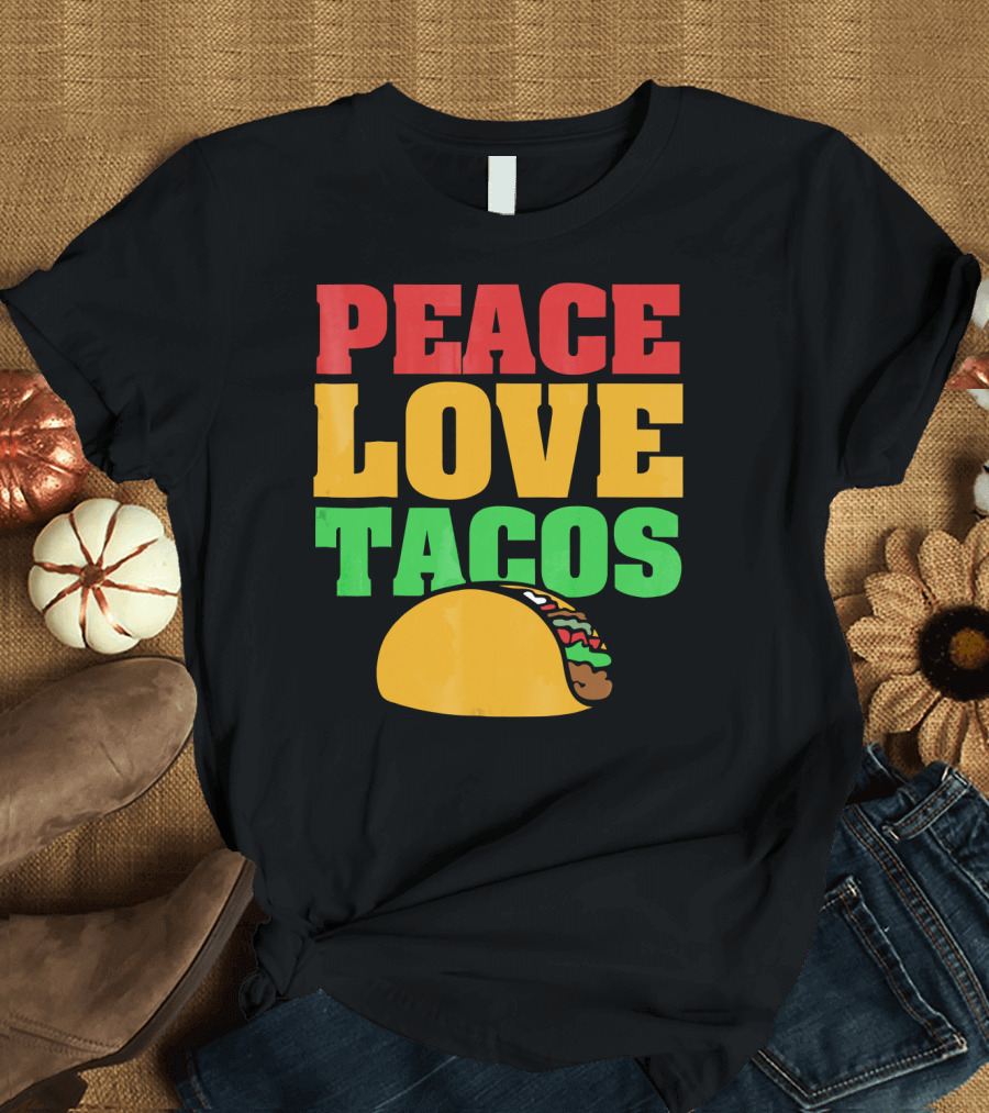 Peace Love Tacos Cute Taco Tuesday T-Shirt